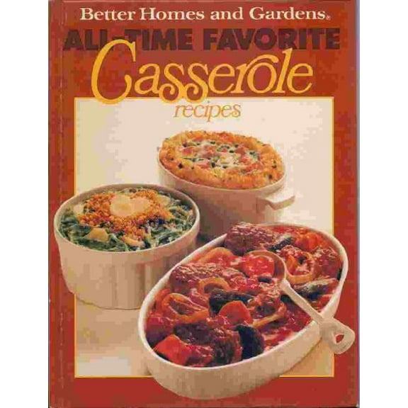 Pre-Owned Better homes and gardens all-time favorite casserole recipes Paperback - USED