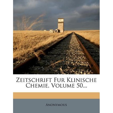 Zeitschrift Fur Klinische Chemie Volume 50... Paperback