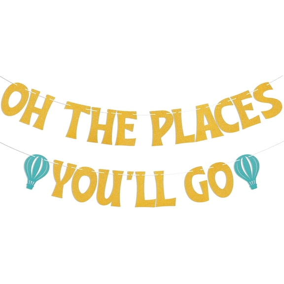 Oh The Places You'll Go Banner - Adventure Awaits, Oh The Places You'll Go Decorations, Kindergarten Graduation Party Decorations Gold Glitter