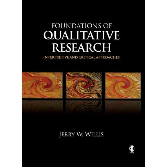 Foundations of Qualitative Research: Interpretive and Critical Approaches, (Hardcover)