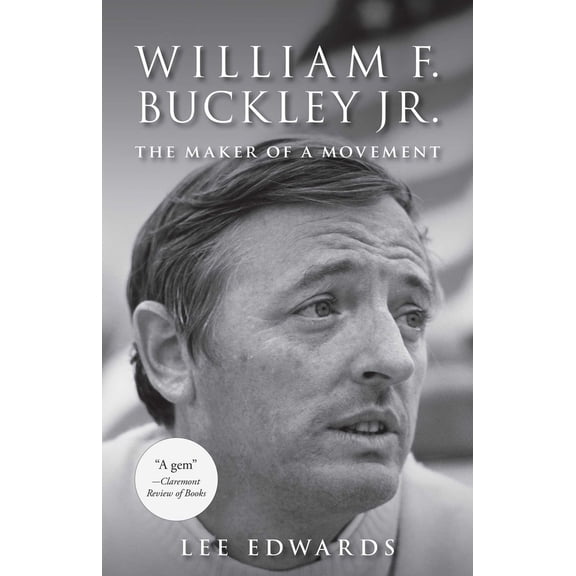 Pre-Owned William F. Buckley Jr.: The Maker of a Movement (Paperback) 1610171551 9781610171557