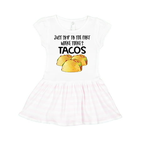 

Inktastic Just Skip to the Part Where There s Tacos Gift Toddler Girl Dress