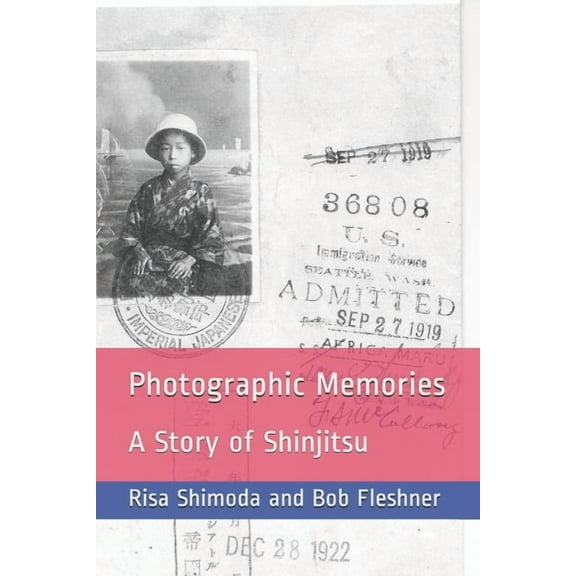 Photographic Memories: A Story of Shinjitsu, (Paperback)