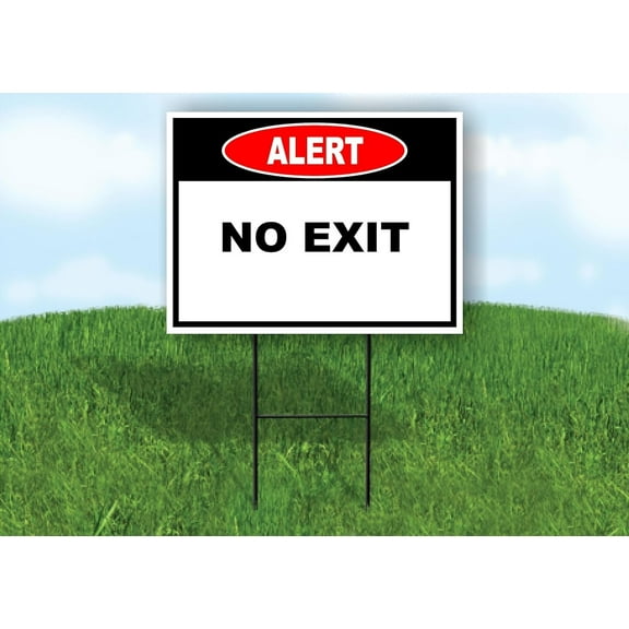 Alert No Exit Double Sided 18x24 in Yard Road Sign w/Stand