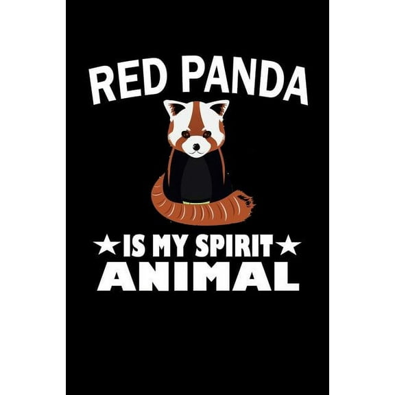 Red Panda Is My Spirit Animal: Animal Nature Collection (Paperback)