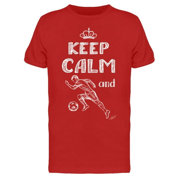 Keep Calm And Play Soccer T-Shirt Men -Image by Shutterstock, Male Medium