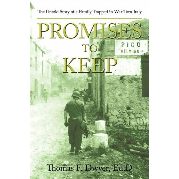 Promises to Keep: The Untold Story of a Family Trapped in War-Torn Italy (Paperback)