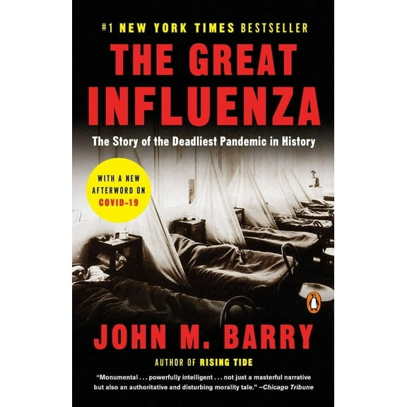 The Great Influenza: The Story of the Deadliest Pandemic in History, (Paperback)