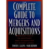 The Complete Guide to Mergers and Acquisitions : Process Tools to Support M&A Integration at Every Level, Used [Hardcover]