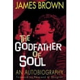 thumbnail image 1 of Pre-Owned James Brown: The Godfather of Soul (Paperback) 1560253886 9781560253884, 1 of 1