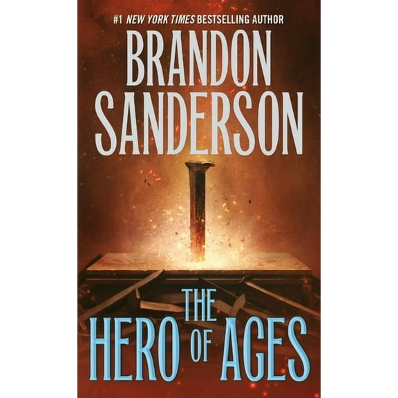 Mistborn Saga The Hero of Ages: Book Three of Mistborn, Book 3, (Paperback)