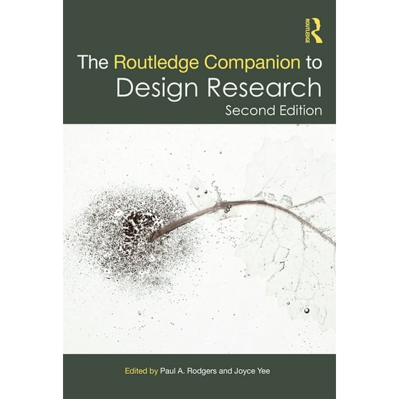 Routledge Art History and Visual Studies The Routledge Companion to Design Research, (Paperback)