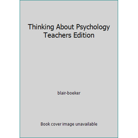 Pre-Owned Thinking About Psychology Teachers Edition (Hardcover) 142920656X 9781429206563