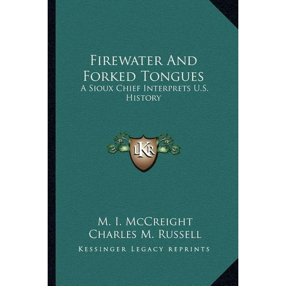 Firewater And Forked Tongues : A Sioux Chief Interprets U.S. History (Paperback)