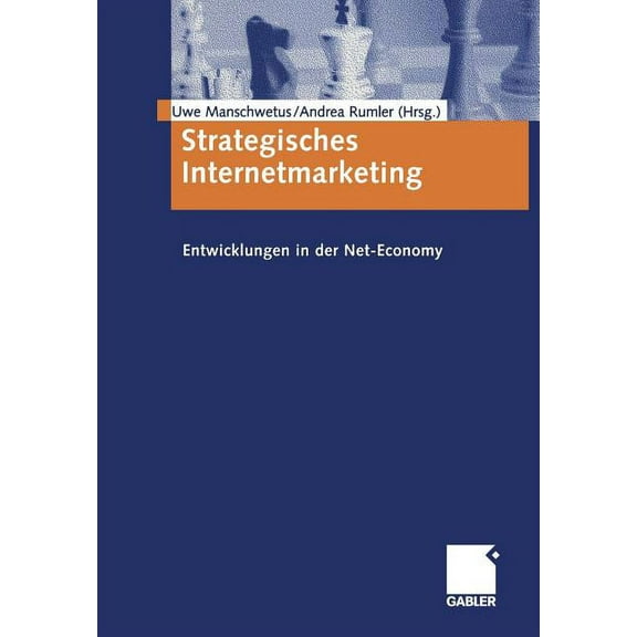 Strategisches Internetmarketing: Entwicklungen in Der Net-Economy, (Paperback)