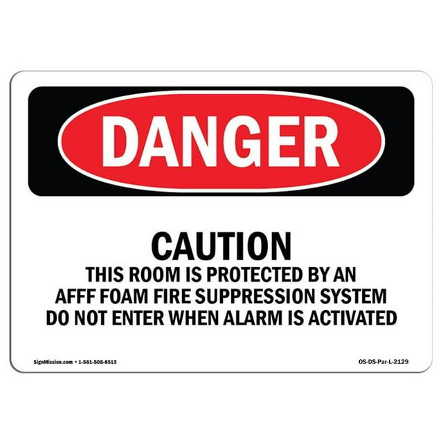 SignMission OS-DS-A-1218-L-2129 12 x 18 Po Signe de Danger OSHA - Attention, Cette Pièce Est Protégée par une AFFF