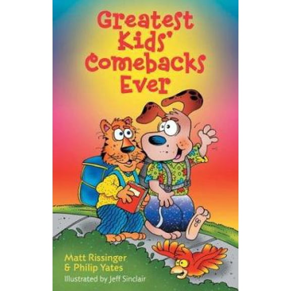 Pre-Owned Greatest Kids' Comebacks Ever (Paperback) 1402705603 9781402705601