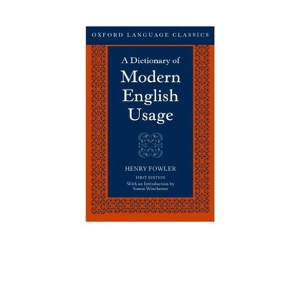 Pre-Owned A Dictionary of Modern English Usage (Paperback) 0198605064 9780198605065