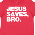 thumbnail image 4 of Inktastic Jesus Saves Bro Christian Boys or Girls Toddler T-Shirt, 4 of 5