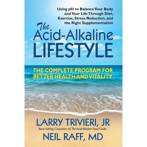 The Acid Alkaline Lifestyle: The Complete Program for Better Health and Vitality, (Paperback)