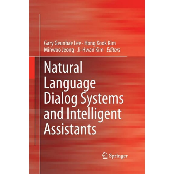 Natural Language Dialog Systems and Intelligent Assistants, (Paperback)