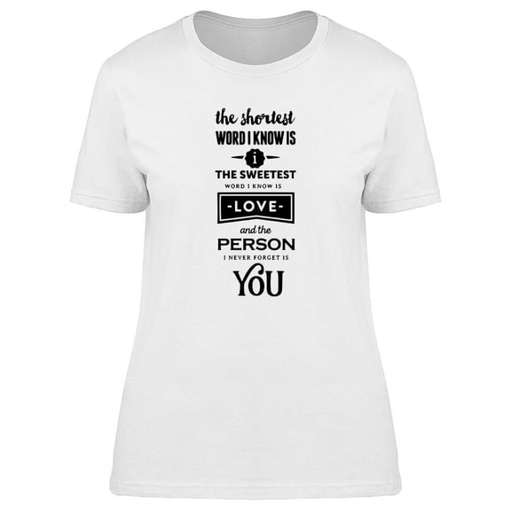 The Shortest Word I Know T-Shirt Women -Image by Shutterstock, Female Large