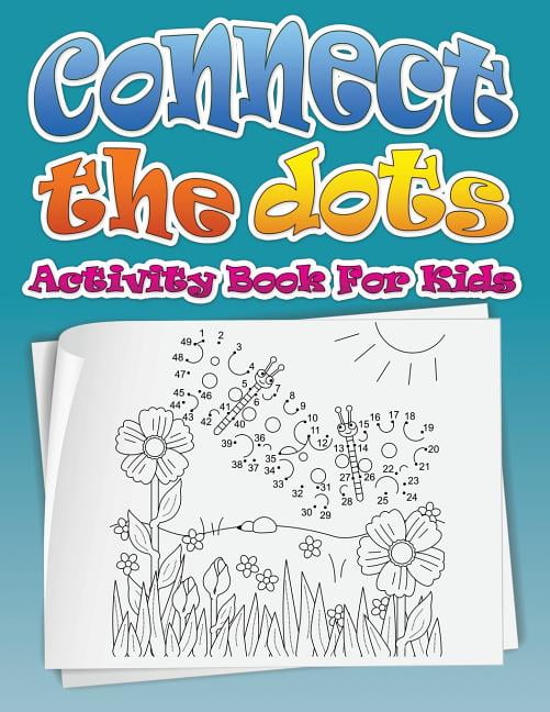 Connect the Dots (Dot to Dot Fun Activity Book for Kids) (Paperback
