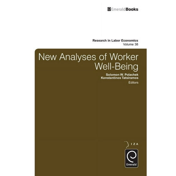 Research in Labor Economics New Analyses of Worker Well-Being, Book 38, (Hardcover)