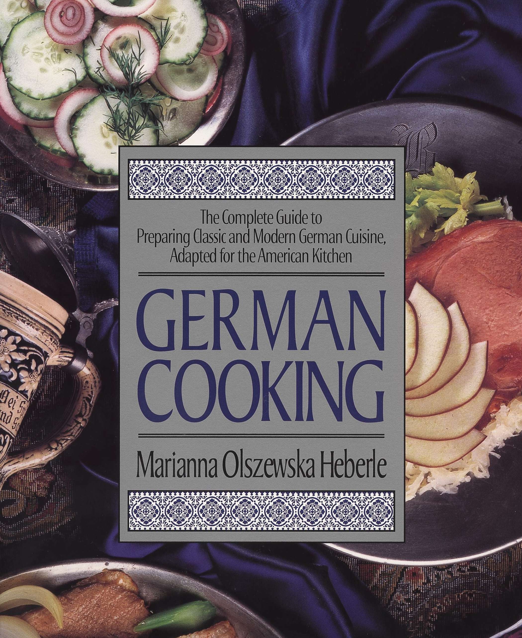 german-cooking-the-complete-guide-to-preparing-classic-and-modern