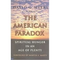 thumbnail image 2 of The American Paradox : Spiritual Hunger in an Age of Plenty (Paperback), 2 of 2