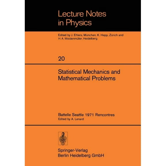 Lecture Notes in Physics Statistical Mechanics and Mathematical Problems: Battelle Seattle 1971 Rencontres, Book 20, (Paperback)