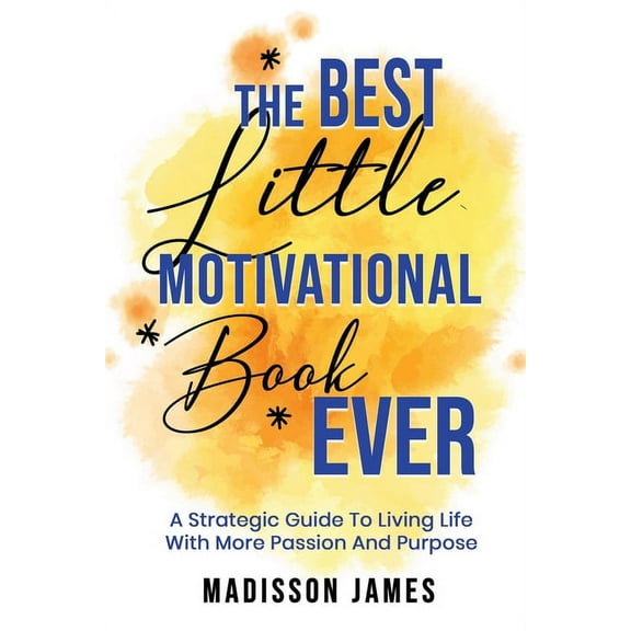 The Best little Motivational Book Ever (Paperback)