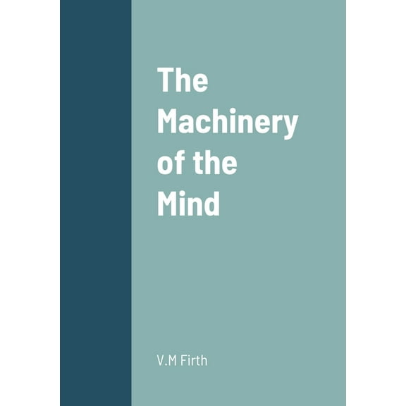 The Machinery of the Mind, (Paperback)