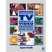 Servicing Tv, Satellite and Video Equipment (Edition 2) (Paperback)