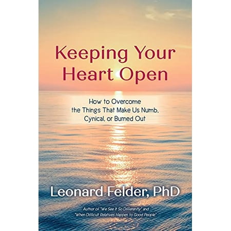 Pre-Owned Keeping Your Heart Open: How to Overcome the Things That Make Us Numb Cynical or Burned Out 9781649906946 1649906943 Paperback