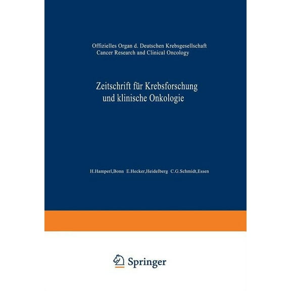 Zeitschrift FÃ¼r Krebsforschung Und Klinische Onkologie / Cancer Research and Clinical Oncology: Offizielles Organ Der De, (Paperback)