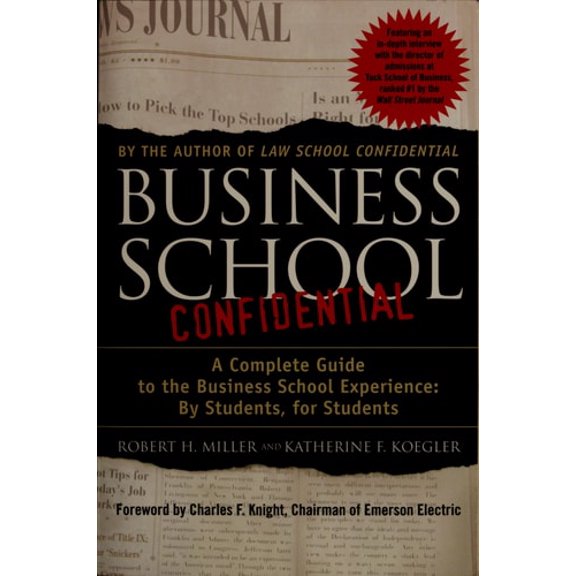 Pre-Owned Business School Confidential: A Complete Guide to the Business School Experience: By Students, for Students (Paperback) 0312300867 9780312300869