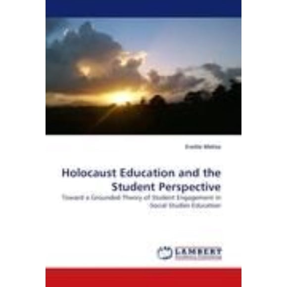 Holocaust Education and the Student Perspective