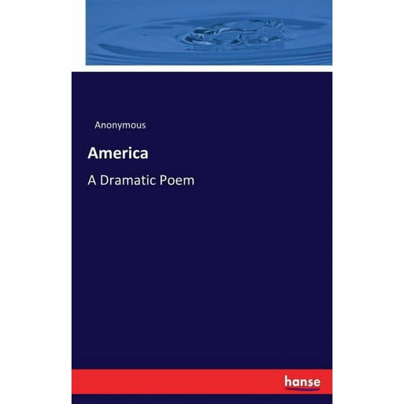 America: A Dramatic Poem, (Paperback)