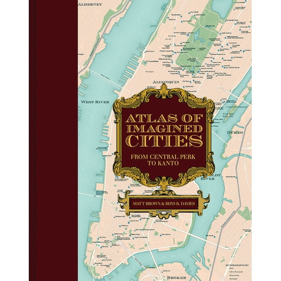 Atlas of Imagined Cities: From Central Perk to Kanto, (Hardcover)