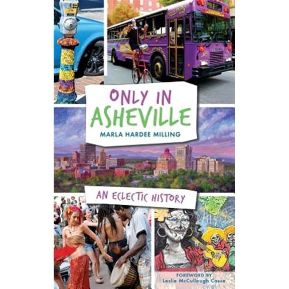 Pre-Owned Only in Asheville: An Eclectic History (Hardcover)
