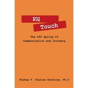  Touch: The Off Spring of Communication and Intimacy (Paperback)