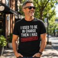 thumbnail image 2 of I Used to Be in Charge Then I Had Granddaughters T Shirt Father's Day Gift Grandpa Shirt Funny Grandpa Gift Retirement Gift Tee, 2 of 6