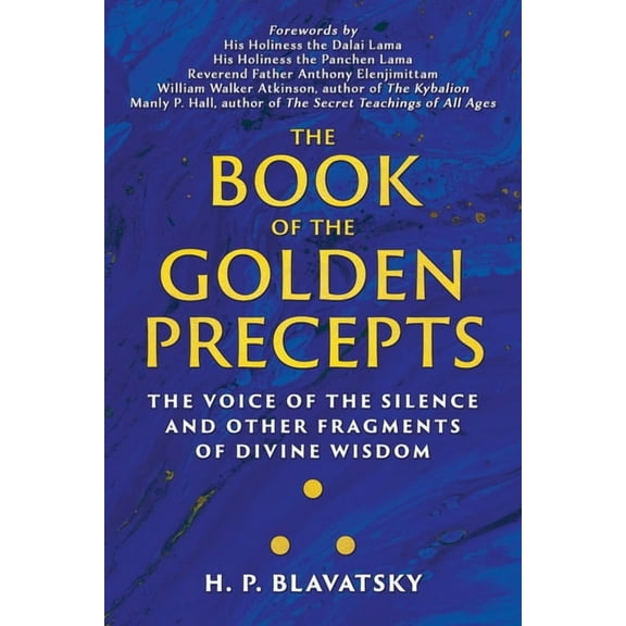 Sacred Wisdom Revived The Book of the Golden Precepts: The Voice of the Silence and Other Fragments of Divine Wisdom, (Paperback)
