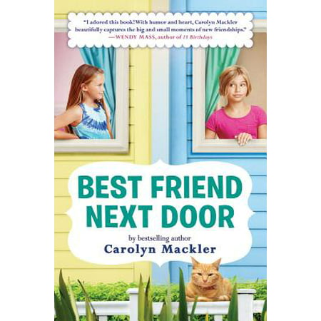 Best Friend Next Door (Best Friend Next Door By Carolyn Mackler)
