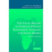 The Legal Regime of Foreign Private Investment in Sudan and Saudi Arabia, (Hardcover)