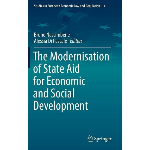 Studies in European Economic Law and Reg The Modernisation of State Aid for Economic and Social Development, Book 14, (Hardcover)