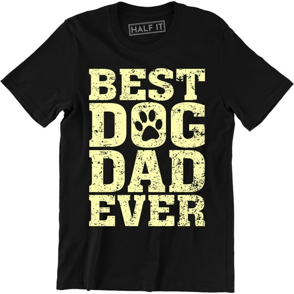 Mens Best Dog Dad Ever Funny Fathers Day Puppy Men's T-Shirt