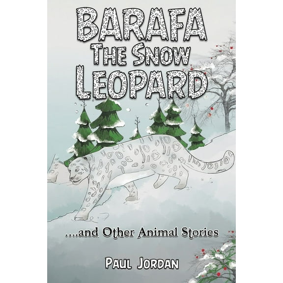 Barafa the Snow Leopard, (Paperback)