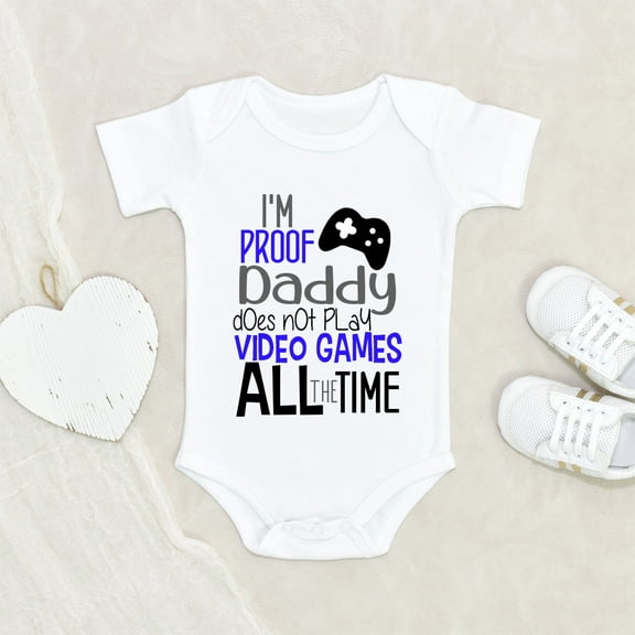 Cute Dad Baby Clothes - I'm Proof Video Games Clothes - Funny Daddy Clothes